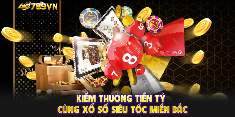 Kiếm thưởng tiền tỷ cùng xổ số siêu tốc miền Bắc